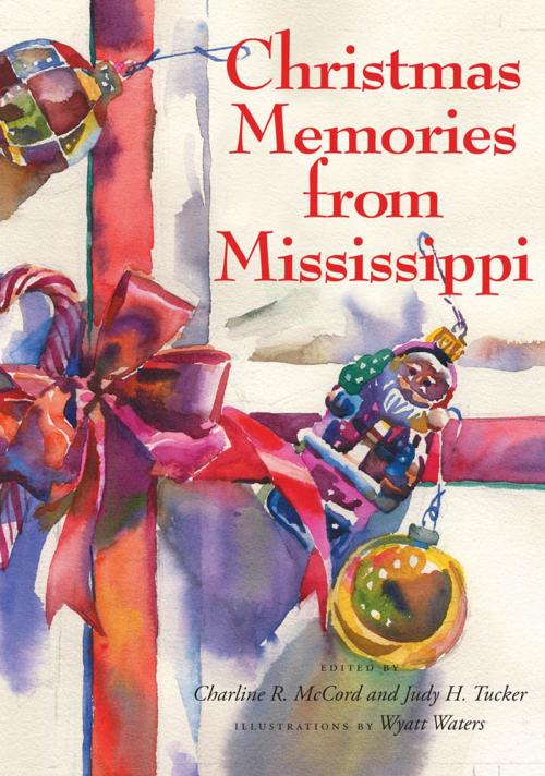 Cover of the book Christmas Memories from Mississippi by , University Press of Mississippi