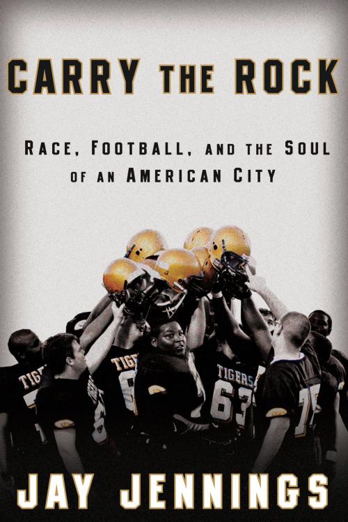 Cover of the book Carry the Rock by Jay Jennings, Potter/Ten Speed/Harmony/Rodale
