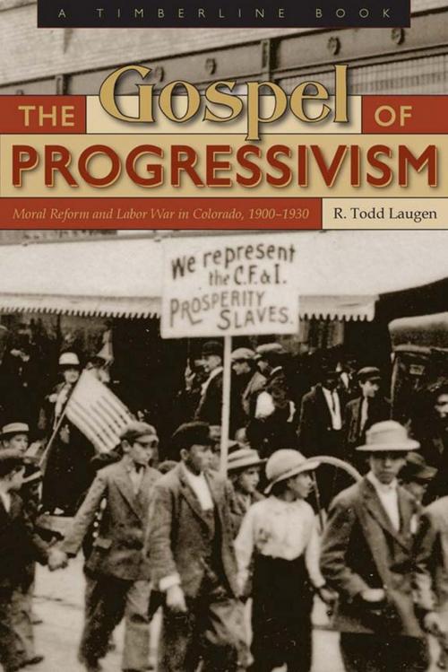 Cover of the book The Gospel of Progressivism by R. Todd Laugen, University Press of Colorado