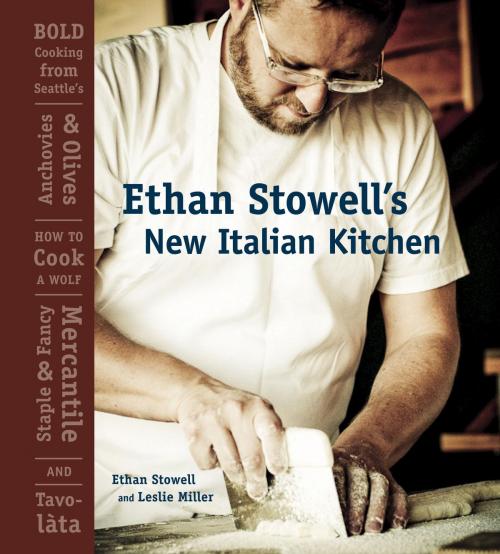 Cover of the book Ethan Stowell's New Italian Kitchen by Ethan Stowell, Leslie Miller, Potter/Ten Speed/Harmony/Rodale