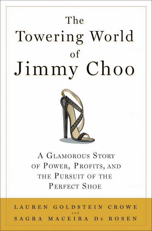 Cover of the book The Towering World of Jimmy Choo by Lauren Goldstein Crowe, Sagra Maceira de Rosen, Bloomsbury Publishing