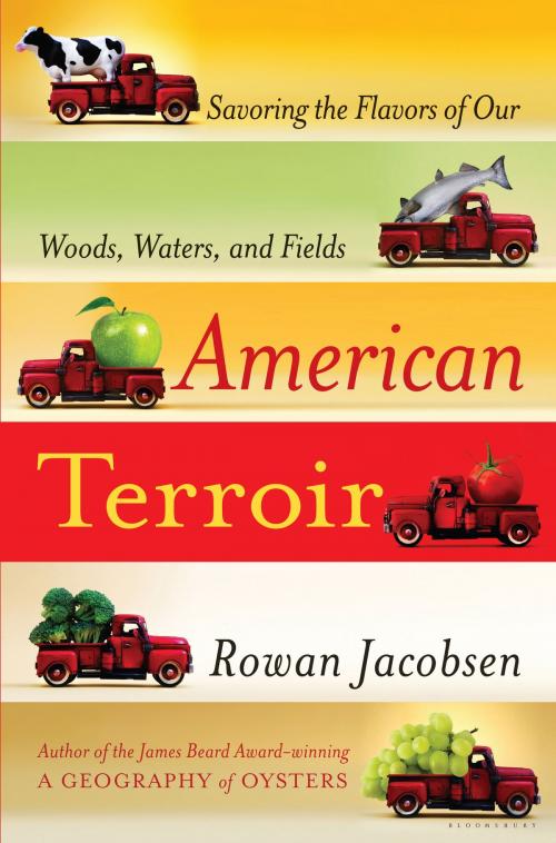 Cover of the book American Terroir by Rowan Jacobsen, Bloomsbury Publishing