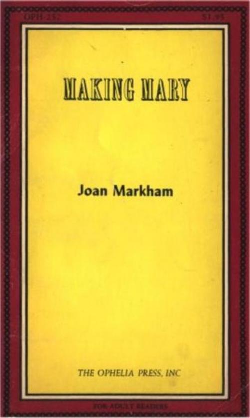 Cover of the book Making Mary by Markham, Joan, Olympia Press