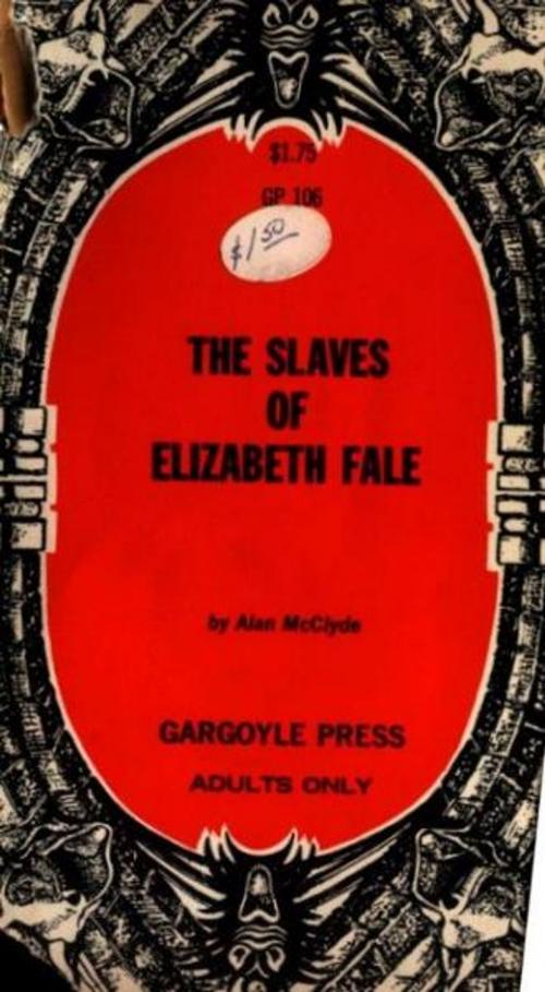 Cover of the book The Slaves Of Elizabeth Fale by McClyde, Alan, Olympia Press