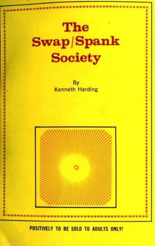 Cover of the book The Spank/Swap Society by Harding, Kenneth, Olympia Press