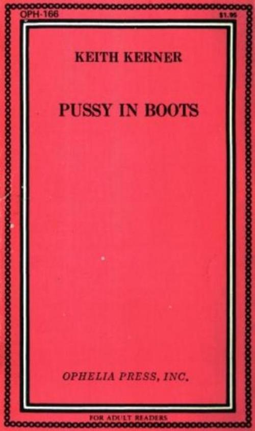 Cover of the book Pussy In Boots by Kerner, Keith, Olympia Press