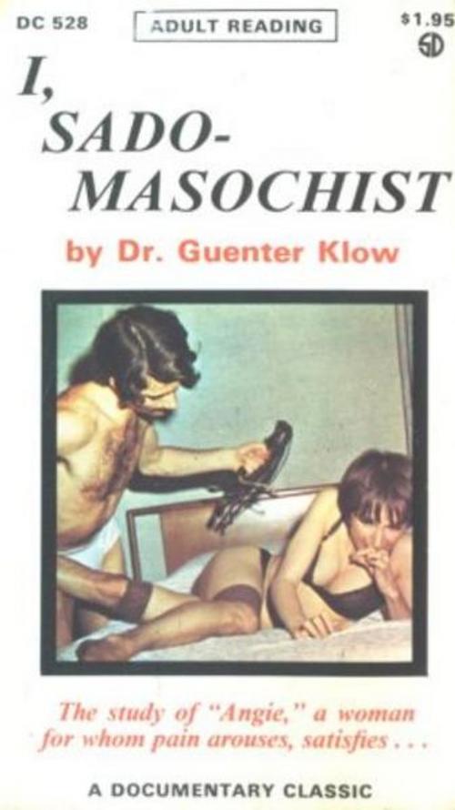 Cover of the book I, Sado-Masochist by Klow, Dr. Guenter, Olympia Press