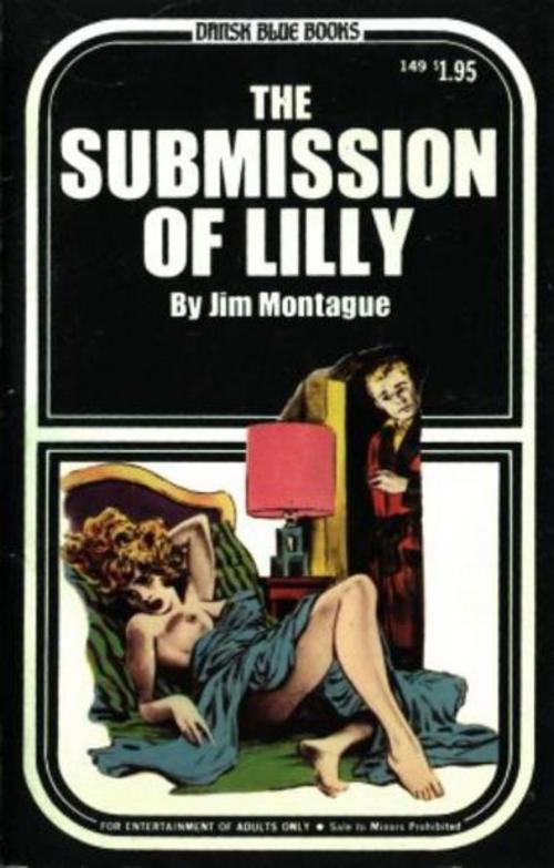 Cover of the book The Submission Of Lilly by Montague, Jim, Olympia Press