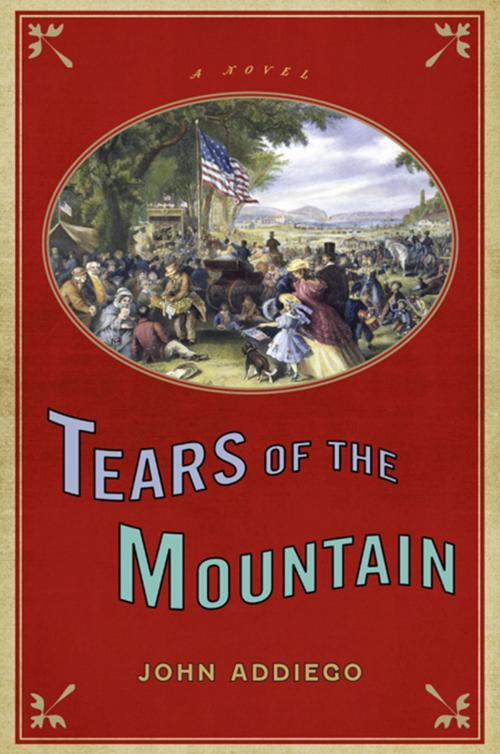 Cover of the book Tears of the Mountain by John Addiego, Unbridled Books