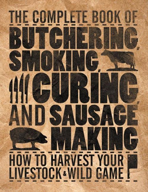 Cover of the book The Complete Book of Butchering, Smoking, Curing, and Sausage Making by Philip Hasheider, Voyageur Press