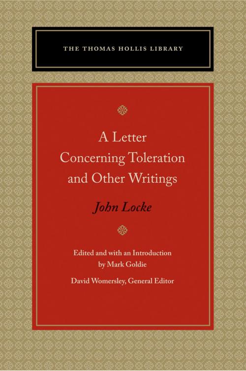Cover of the book A Letter Concerning Toleration and Other Writings by John Locke, Liberty Fund Inc.