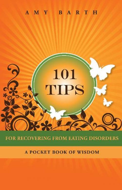Cover of the book 101 Tips For Recovering From Eating Disorders by Amy Barth, Loving Healing Press