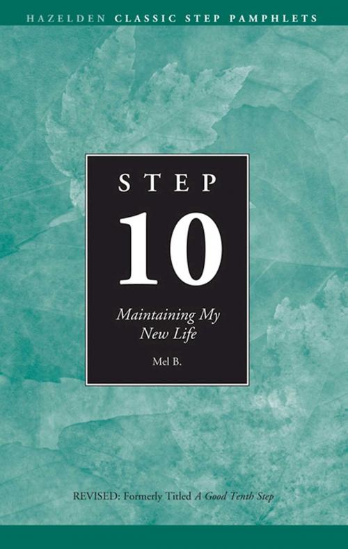 Cover of the book Step 10 AA Maintain New Life by Anonymous, Hazelden Publishing