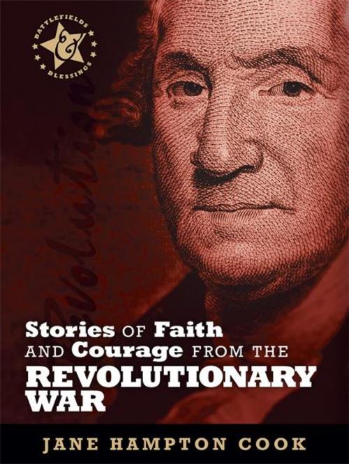 Cover of the book Stories of Faith and Courage from the Revolutionary War by Jane Hampton Cook, AMG Publishers