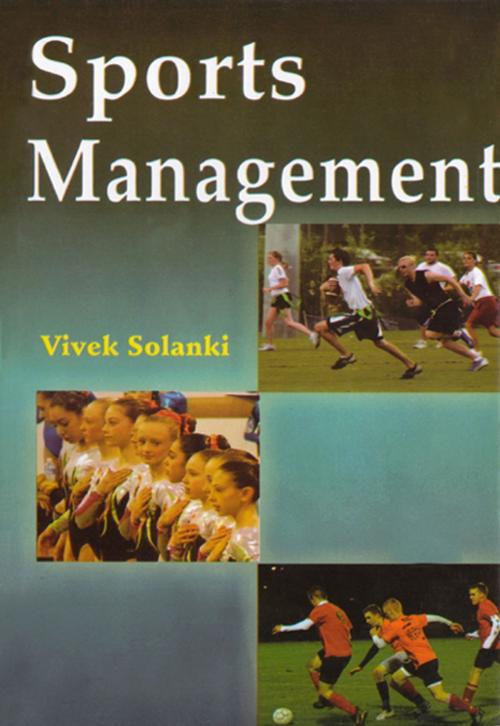 Cover of the book Sports Management by Vivek Solanki, Khel Sahitya Kendra