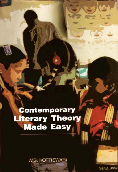 Cover of the book Contemporary Literary Theory Made Easy by W.S. Kottiswari, Sarup Book Publisher