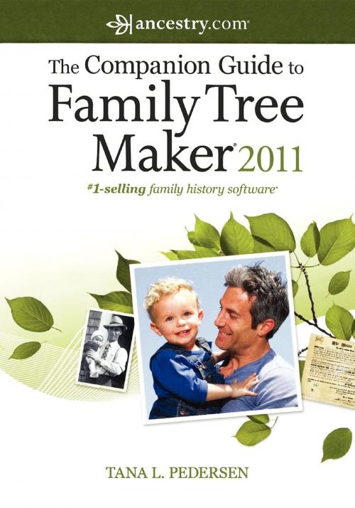 Cover of the book The Companion Guide to Family Tree Maker 2011 by Tana L. Pedersen, Turner Publishing Company
