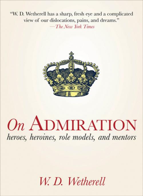 Cover of the book On Admiration by W. D. Wetherell, Skyhorse Publishing