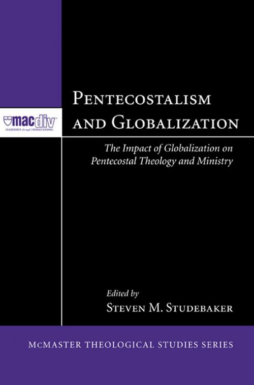 Cover of the book Pentecostalism and Globalization by , Wipf and Stock Publishers
