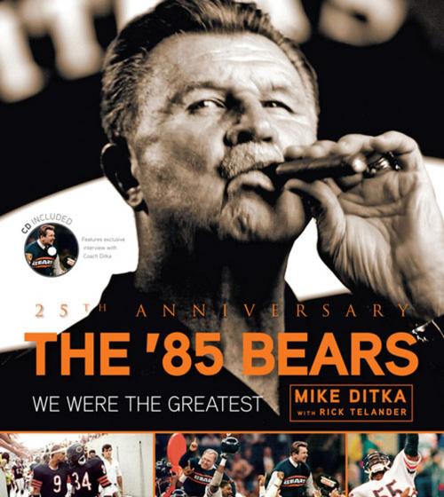 Cover of the book The '85 Bears by Mike Ditka, Rick Telander, Triumph Books
