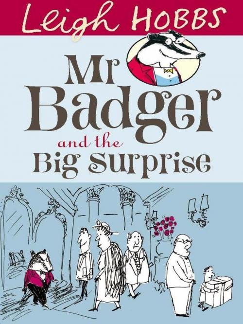 Cover of the book Mr Badger and the Big Surprise by Leigh Hobbs, Allen & Unwin