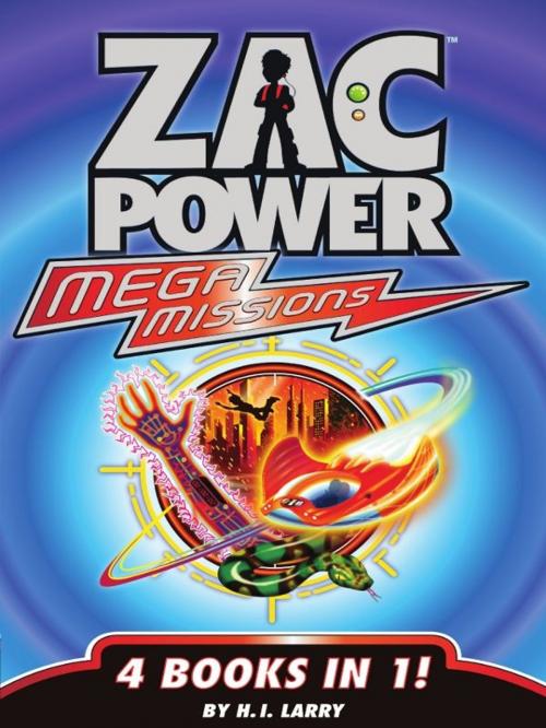 Cover of the book Zac Power: Extreme/Mega Missions Bundle by Larry, H. I., Hardie Grant Egmont