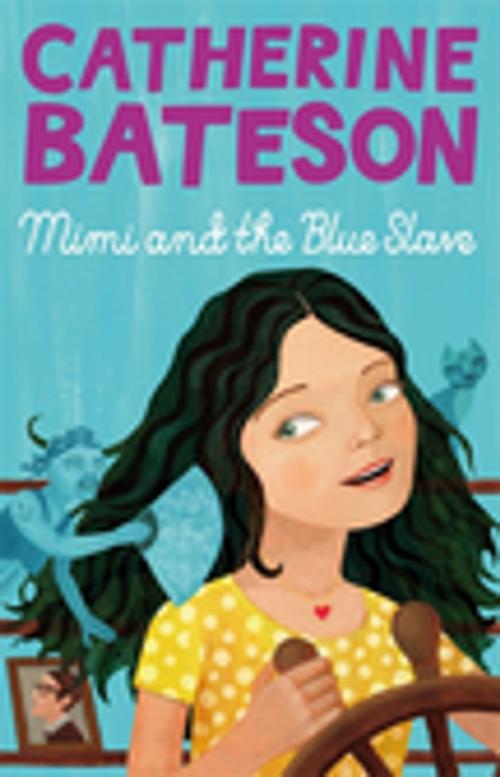 Cover of the book Mimi And The Blue Slave by Catherine Bateson, Penguin Random House Australia