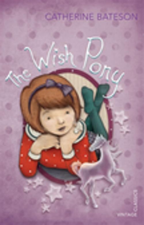 Cover of the book The Wish Pony by Catherine Bateson, Penguin Random House Australia