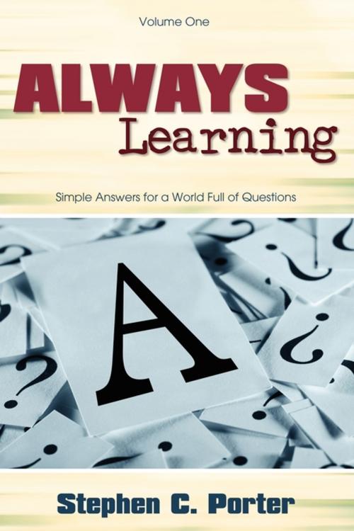 Cover of the book Always Learning: Volume One by Stephen C. Porter, Word Alive Press