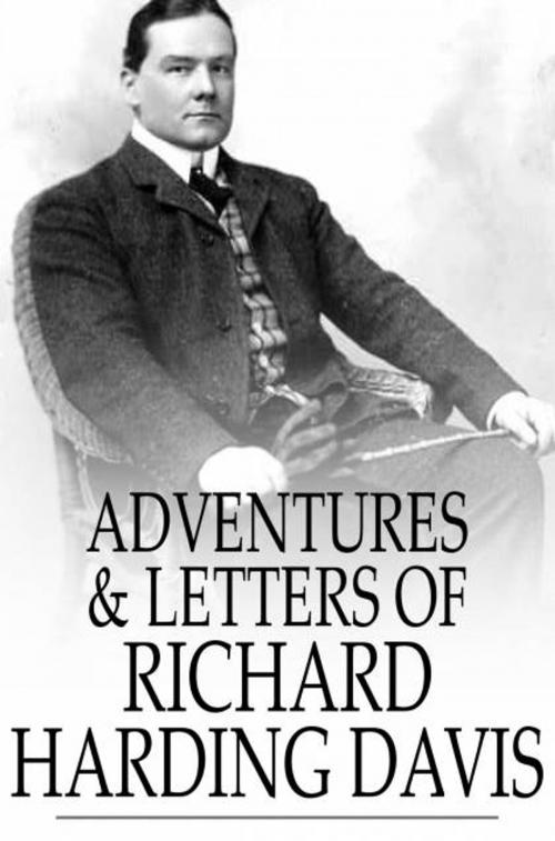 Cover of the book Adventures & Letters of Richard Harding Davis by Richard Harding Davis, The Floating Press