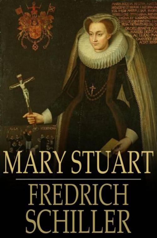Cover of the book Mary Stuart by Fredrich Schiller, The Floating Press
