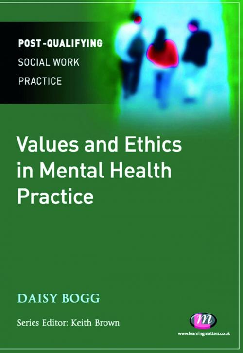 Cover of the book Values and Ethics in Mental Health Practice by Daisy Bogg, SAGE Publications