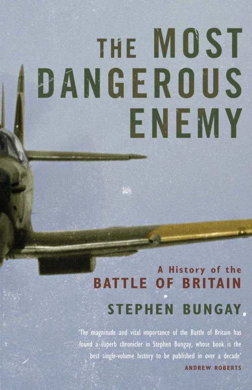 Cover of the book The Most Dangerous Enemy by Stephen Bungay, Aurum Press