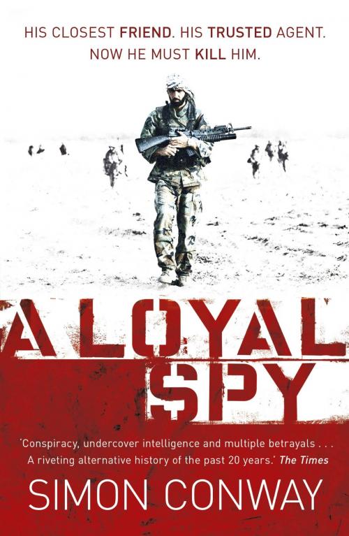 Cover of the book A Loyal Spy by Simon Conway, Hodder & Stoughton