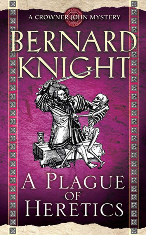 Cover of the book A Plague of Heretics by Bernard Knight, Simon & Schuster UK