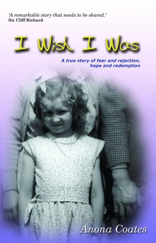 Cover of the book I Wish I Was by Anona Coates, Authentic Publishers