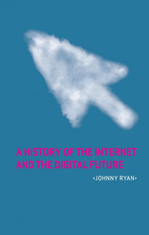 Cover of the book A History of the Internet and the Digital Future by Johnny Ryan, Reaktion Books
