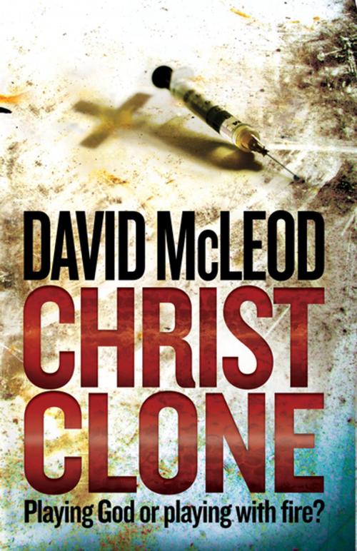 Cover of the book Christ Clone by David McLeod, Random House New Zealand