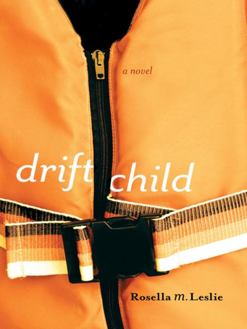 Cover of the book Drift Child by Rosella Leslie, NeWest Press
