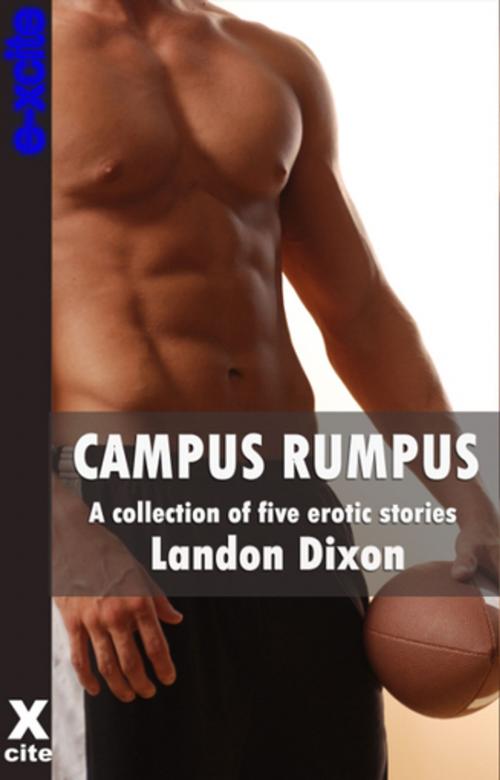 Cover of the book Campus Rumpus by Landon Dixon, Xcite Books