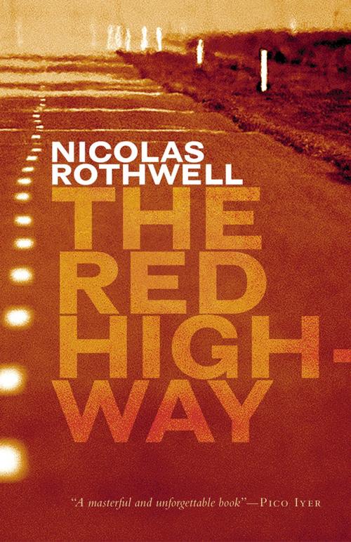 Cover of the book The Red Highway by Nicolas Rothwell, Schwartz Publishing Pty. Ltd