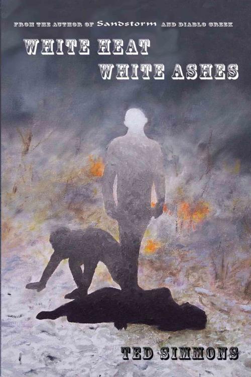 Cover of the book White Heat, White Ashes by Ted Simmons, CyPress Publications