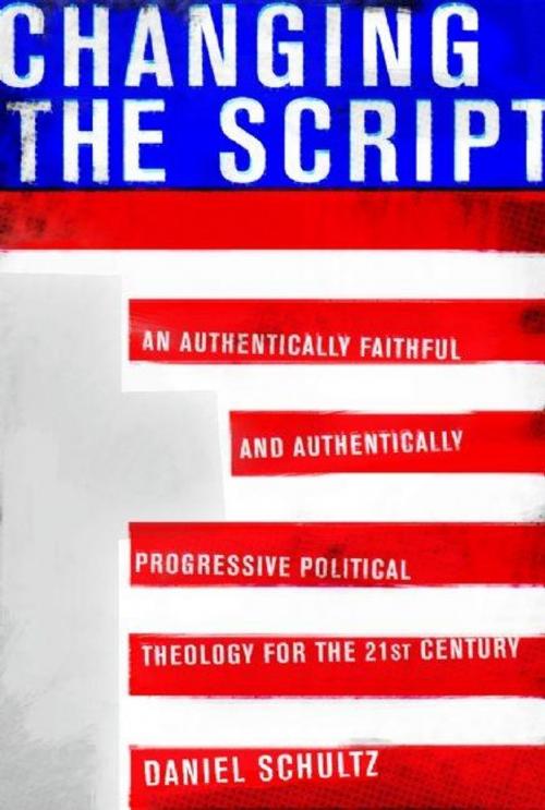Cover of the book Changing the Script by Daniel Schultz, Ig Publishing