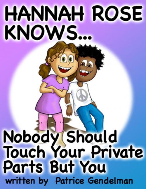 Cover of the book Nobody Should Touch Your Private Parts But You by patrice Gendelman, Gendelman Patrice