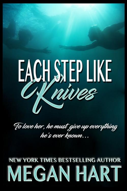 Cover of the book Each Step Like Knives by Megan Hart, Chaos Publishing