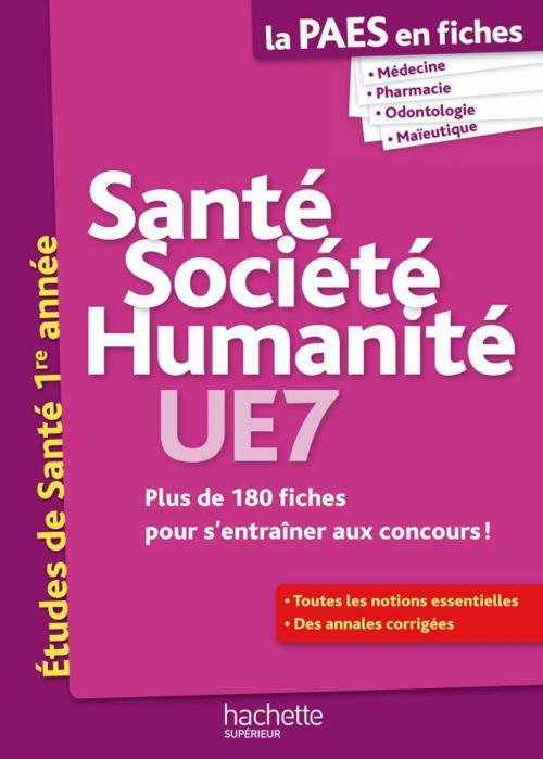 Cover of the book PAES en Fiches, Santé Société Humanité by Guillaume Vincenot, Nicolas Brault, Hachette Éducation