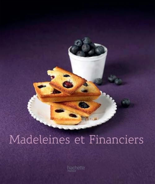 Cover of the book Madeleines et financiers by Thomas Feller, Hachette Pratique
