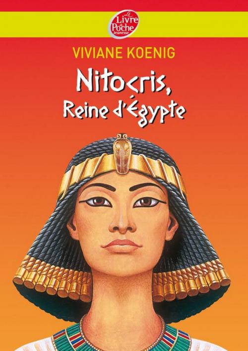 Cover of the book Nitocris - Reine d'Egypte by Viviane Koenig, Christian Broutin, Livre de Poche Jeunesse