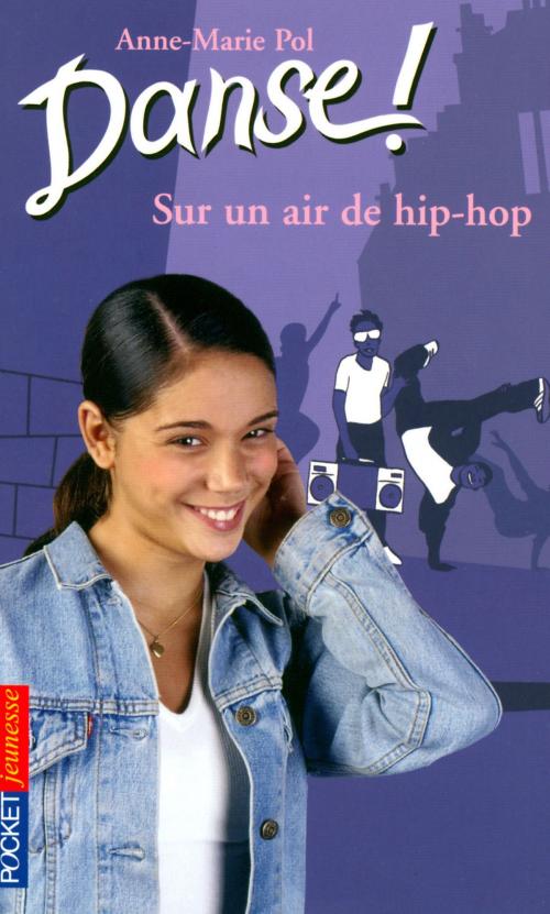 Cover of the book Danse ! tome 4 by Anne-Marie POL, Univers Poche