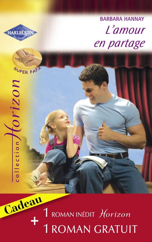 Cover of the book L'amour en partage - Un héritage providentiel (Harlequin Horizon) by Barbara Hannay, Carolyn Zane, Harlequin